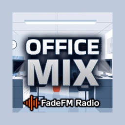 Radio Office Mix - FadeFM.com