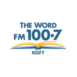 Radio KGFT The Word 100.7 FM