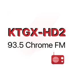 Radio KTGX-HD2 93.5 Chrome FM