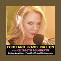 Radio Food And Travel Nation with Elizabeth Dougherty