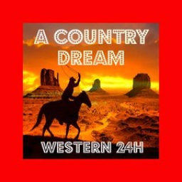 Radio A COUNTRY DREAM - Western 24H