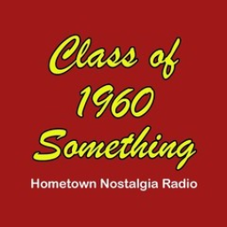 Radio Class of 1960-Something