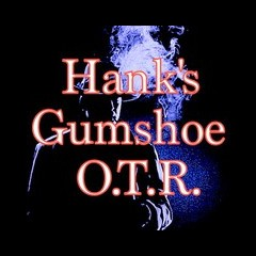 Radio Hank's Gumshoe OTR