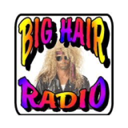 BIG HAIR RADIO