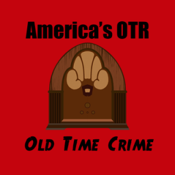 Radio America's OTR - Old Time Crime