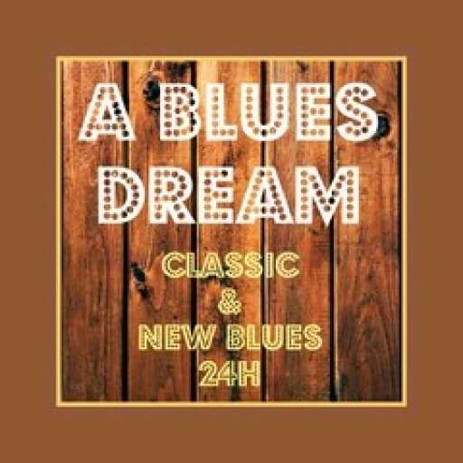 Radio A BLUES DREAM - Classic & New Blues 24H