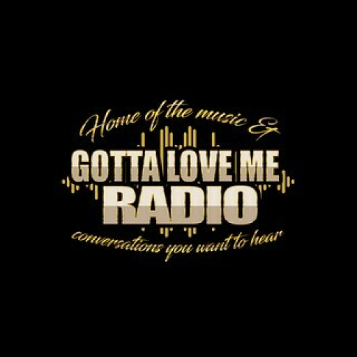 Gotta Love Me Radio